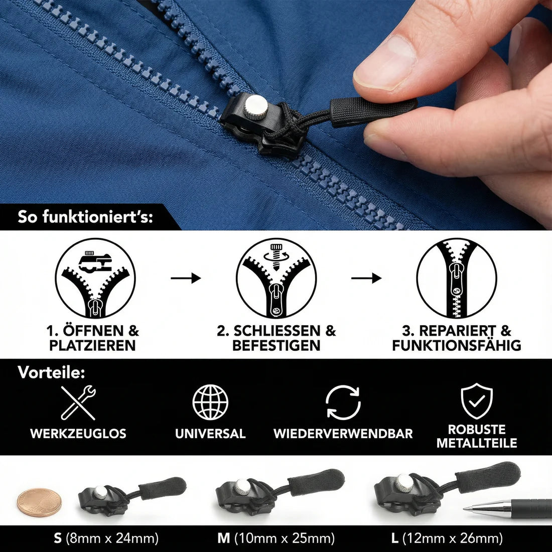 In wenigen Sekunden montiert – ganz ohne Werkzeug. Universell einsetzbar, wiederverwendbar und ideal für die schnelle Reparatur verschiedener Reißverschlüsse.