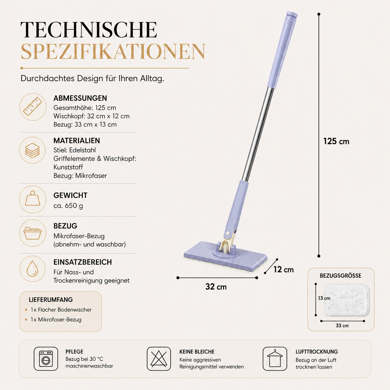 Alle wichtigen Produktdetails auf einen Blick: Der leichte Flachwischer mit robustem Edelstahlstiel, waschbarem Mikrofaserbezug und kompaktem Wischkopf ist für die Nass- und Trockenreinigung geeignet. Durch sein durchdachtes Design bietet er eine komfortable Handhabung und zuverlässige Reinigung im Alltag.